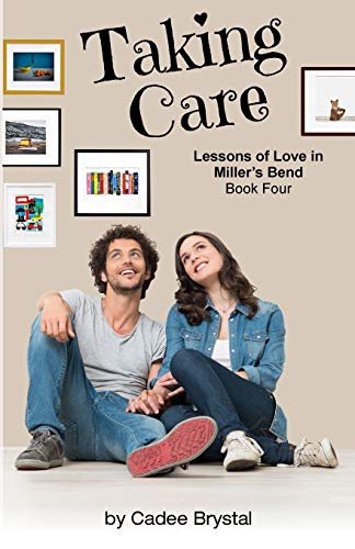 Taking Care (lessons Of Love In Miller's Bend) (volume 4) [Paperback]