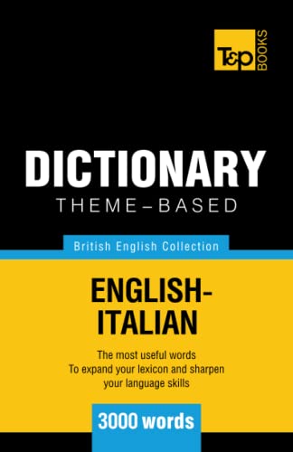 Theme-Based Dictionary British English-Italian - 3000 Words [Paperback]