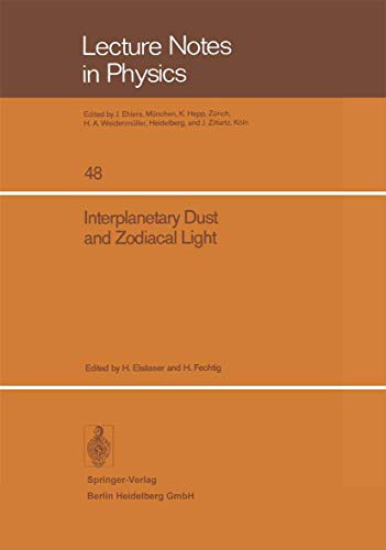 Interplanetary Dust and Zodiacal Light Proceedings of the IAU-Colloquium No. 31 [Paperback]