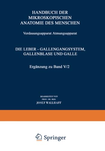 Verdauungsapparat Atmungsapparat Vierter Teil Die Leber  Gallengangsystem, Gal [Paperback]