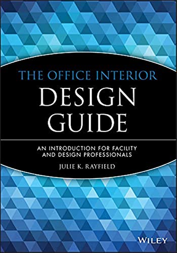 The Office Interior Design Guide An Introduction for Facility and Design Profes [Paperback]