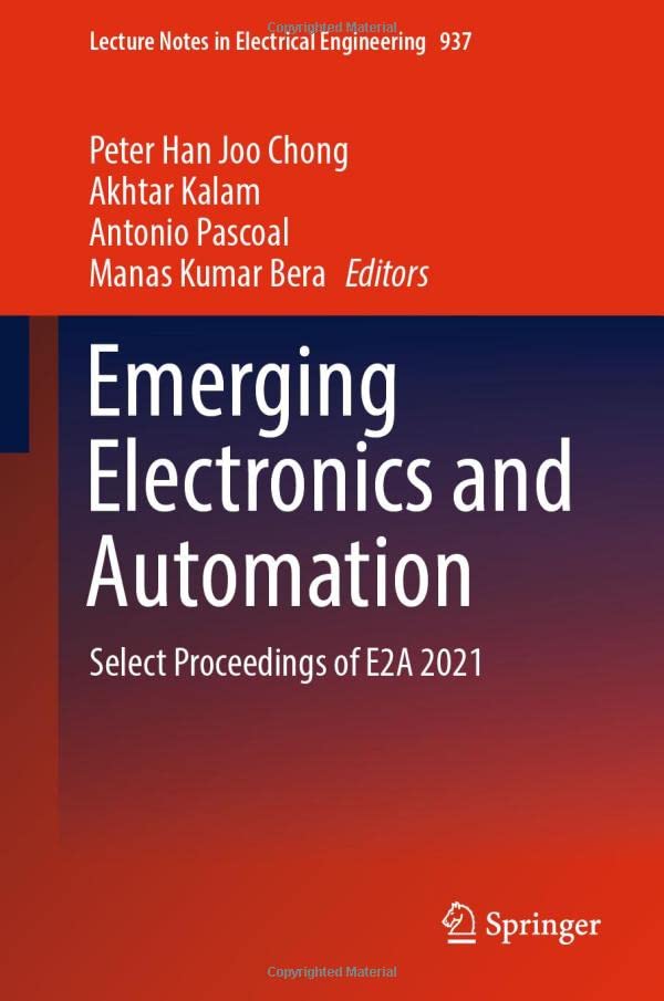 Emerging Electronics and Automation Select Proceedings of E2A 2021 [Hardcover]