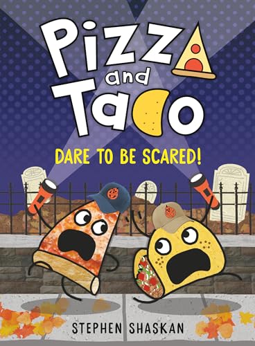Pizza and Taco Dare to Be Scared (A Graphic Novel) [Hardcover]