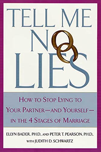 Tell Me No Lies: How to Stop Lying to Your Partner---and Yourself--in the 4 Stag [Paperback]