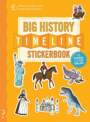 The Big History Timeline Stickerbook From the Big Bang to the present day 14 b [Paperback]