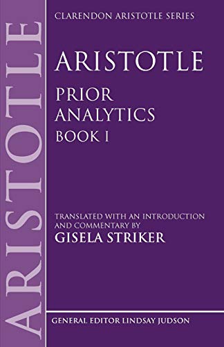 Aristotle's Prior Analytics book I Translated with an introduction and commenta [Paperback]