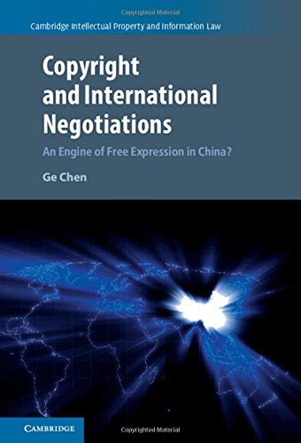 Copyright and International Negotiations An Engine of Free Expression in China [Hardcover]