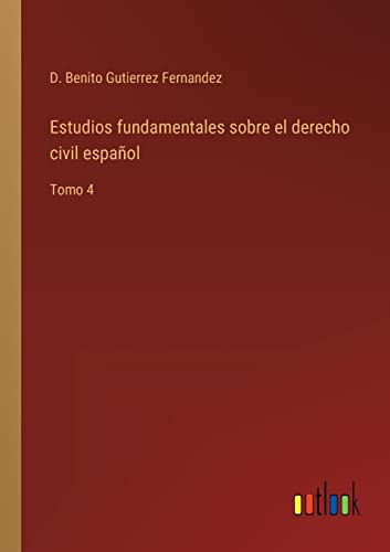 Estudios Fundamentales Sobre El Derecho Civil Espanol