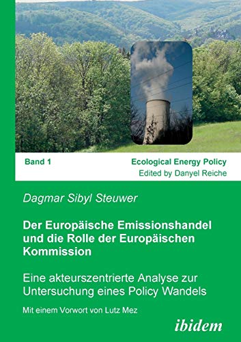 Europische Emissionshandel und Die Rolle der Europischen Kommission  Eine Akt [Paperback]