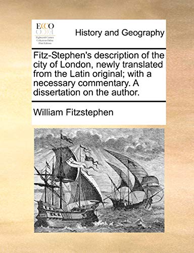 Fitz-Stephen's Description Of The City Of London, Newly Translated From The Lati [Paperback]