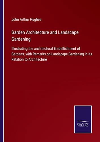 Garden Architecture And Landscape Gardening