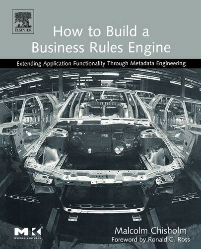 How to Build a Business Rules Engine Extending Application Functionality throug [Paperback]