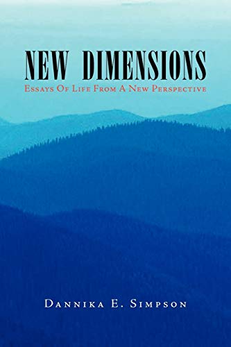 New dimensions (essays of life from a new Perspective)  Essays of life from a n [Paperback]
