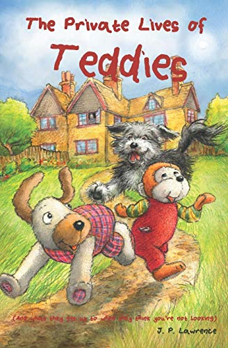 Private Lives of Teddies  (and What They Get up to When They Think You're Not L [Paperback]