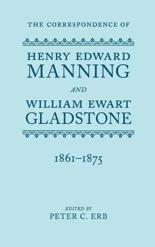 The Correspondence of Henry Edward Manning and William Ewart Gladstone Volume T [Hardcover]