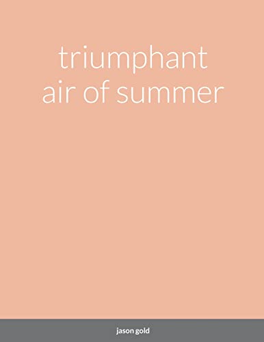 Triumphant Air Of Summer