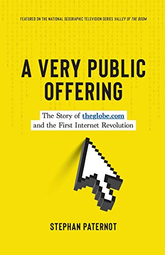 Very Public Offering  The Story of Theglobe. com and the First Internet Revolut [Paperback]