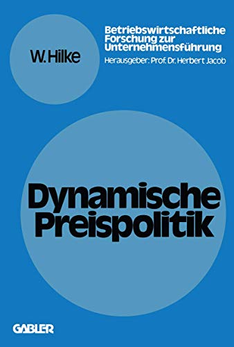 Dynamische Preispolitik Grundlagen  Problemstellungen  Lsungsanstze [Paperback]