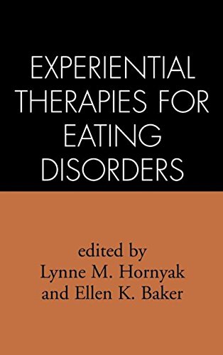 Experiential Therapies for Eating Disorders [Hardcover]