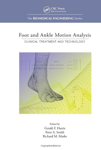 Foot and Ankle Motion Analysis Clinical Treatment and Technology [Hardcover]