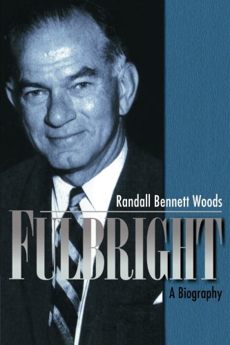 Fulbright A Biography [Paperback]