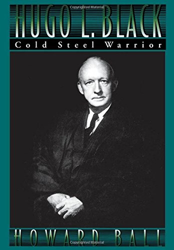 Hugo L. Black Cold Steel Warrior [Hardcover]