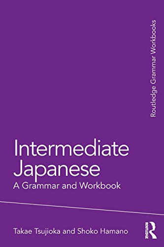 Intermediate Japanese A Grammar and Workbook [Paperback]