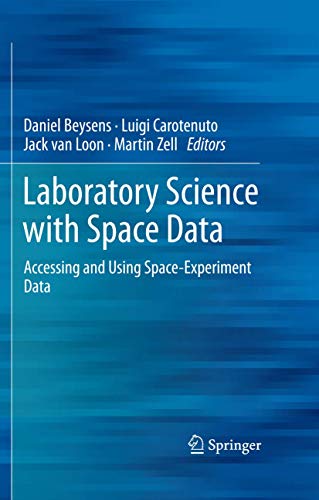 Laboratory Science with Space Data Accessing and Using Space-Experiment Data [Paperback]