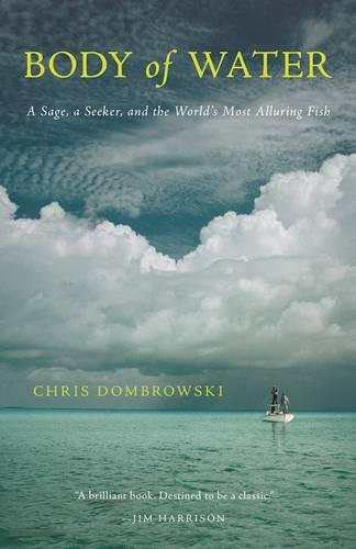 Body of Water A Sage, a Seeker, and the World's Most Alluring Fish [Paperback]
