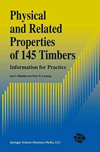 Physical and Related Properties of 145 Timbers Information for practice [Hardcover]