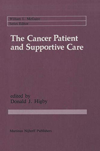 The Cancer Patient and Supportive Care Medical, Surgical, and Human Issues [Paperback]