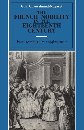 The French Nobility in the Eighteenth Century From Feudalism to Enlightenment [Paperback]