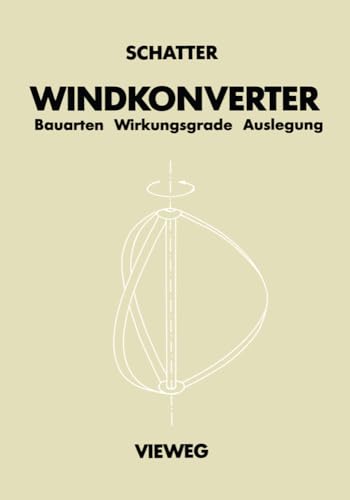 Windkonverter Bauarten, Wirkungsgrade, Auslegung [Paperback]