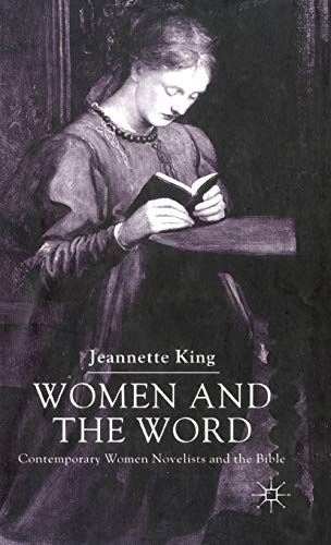 Women and the Word Contemporary Women Novelists and the Bible [Hardcover]