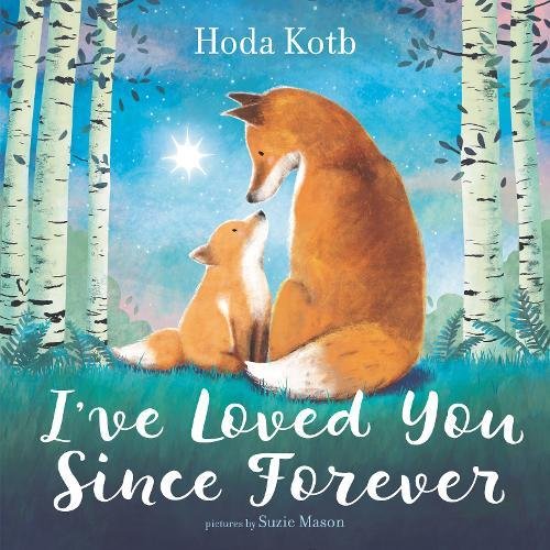 I've Loved You Since Forever [Hardcover]