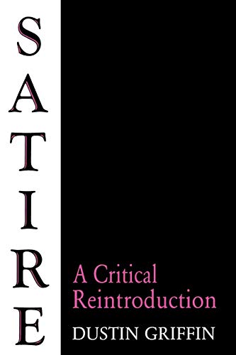 Satire A Critical Reintroduction [Paperback]