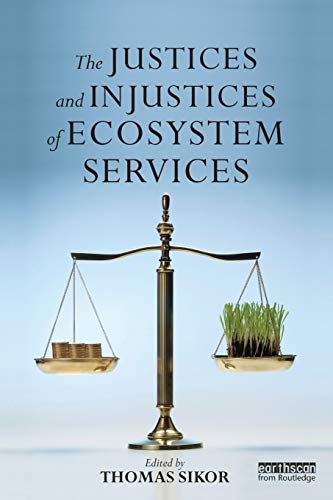The Justices and Injustices of Ecosystem Services [Paperback]