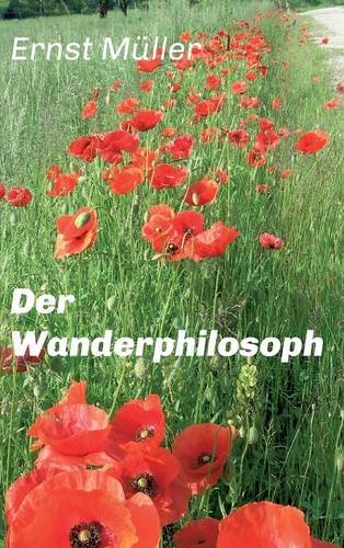 Der Wanderphilosoph (german Edition) [Hardcover]