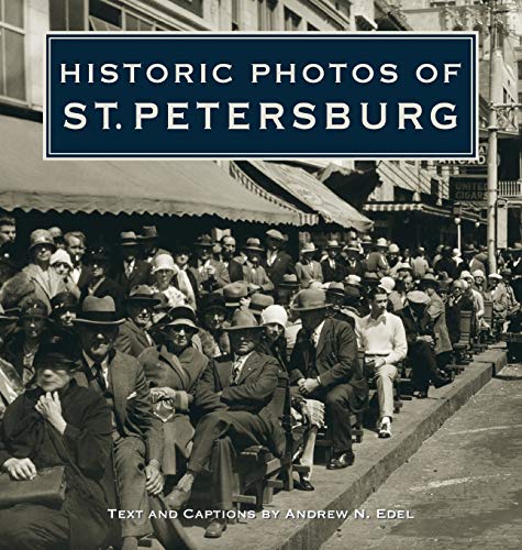 Historic Photos of St. Petersburg [Hardcover]