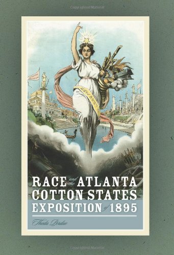 Race and the Atlanta Cotton States Exposition of 1895 [Hardcover]