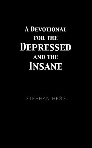 Devotional for the Depressed and the Insane [Paperback]