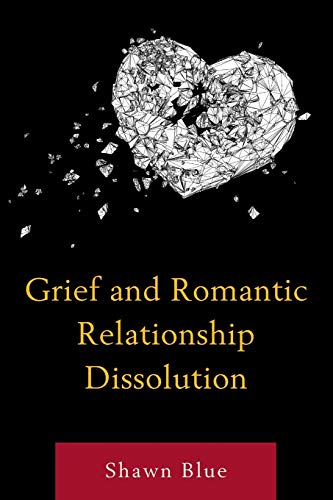 Grief and Romantic Relationship Dissolution [Paperback]