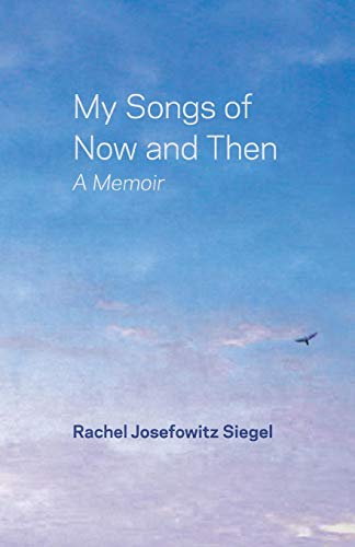 My Songs Of Now And Then A Memoir [Paperback]