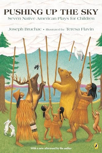 Pushing up the Sky Seven Native American Plays for Children [Paperback]