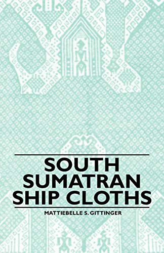 South Sumatran Ship Cloths [Paperback]