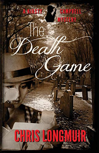 The Death Game A Kirsty Campbell Novel (kirsty Campbell Novels) (volume 1) [Paperback]