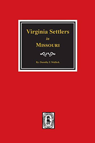 Virginia Settlers in Missouri [Paperback]