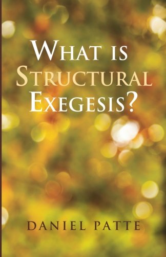 What Is Structural Exegesis [Paperback]