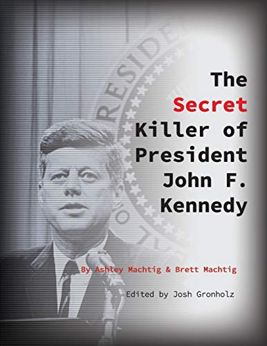 Secret Killer of President John F. Kennedy [Paperback]