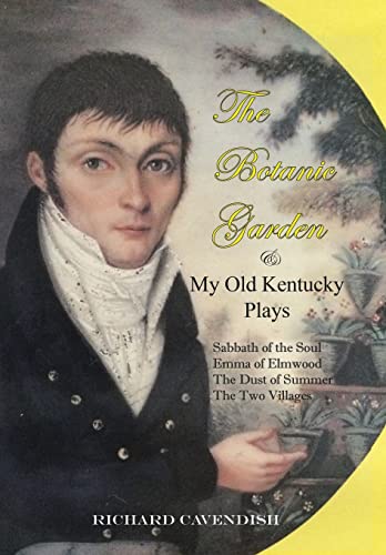 Botanic Garden And My Old Kentucky Plays [Hardcover]